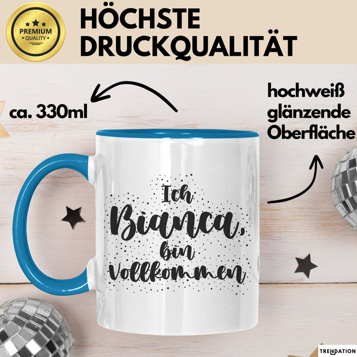 Bianca Tasse Ich Bianca, Bin Vollkommen Geschenk Blau Trendation
