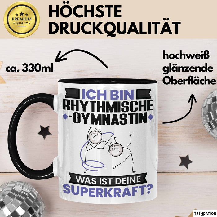Rhythmische Gymnastin Tasse Geschenk für Rhythmische Gymnastin Geburtstag Lustiger Spruch Kaffee-Becher Was Ist Deine Superkraft Schwarz Trendation