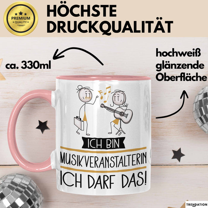 Geschenk für Musikveranstalterin Tasse Lustige Geschenkidee Geburtstag Ich Bin Musikveranstalterin Ich Darf Das Rosa Trendation