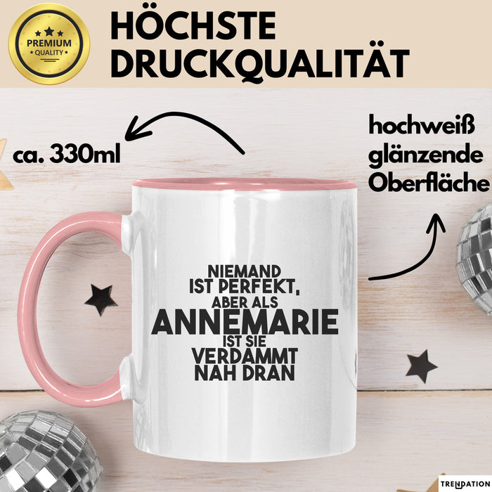 Annemarie Tasse Niemand Ist Perfekt, Annemarie Ist Nah Dran Geschenk