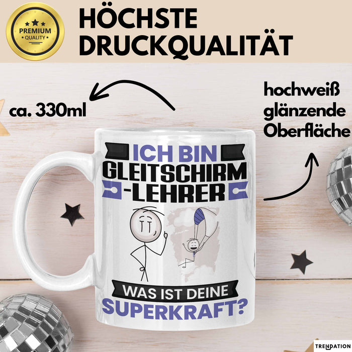 Gleitschirmlehrer Tasse Geschenk für Gleitschirmlehrer Geburtstag Lustiger Spruch Kaffee-Becher Was Ist Deine Superkraft Weiß Trendation