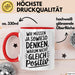 Motivationsspruch Tasse Geschenk Lustige Geschenkidee Spruch Wir Müssen Ja Sowieso Denken, Warum Nicht Gleich Positiv Rot Trendation