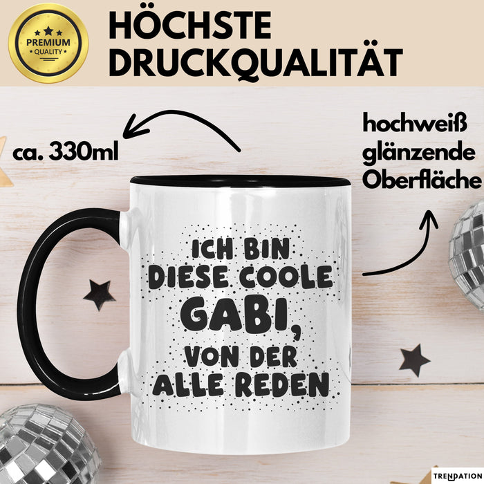Gabi Tasse Ich Bin Diese Coole Gabi, Von Der Alle Reden Geschenk Schwarz Trendation