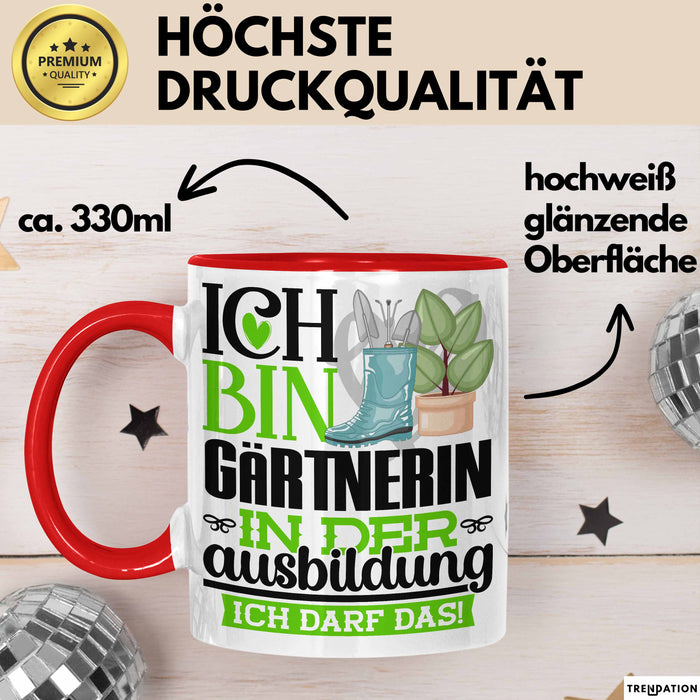 Gärtnerin Ausbildung Start Geschenk Tasse Ich Bin Gärtnerin In Der Ausbildung Ich Darf Das Kaffee-Becher Geschenkidee Rot Trendation