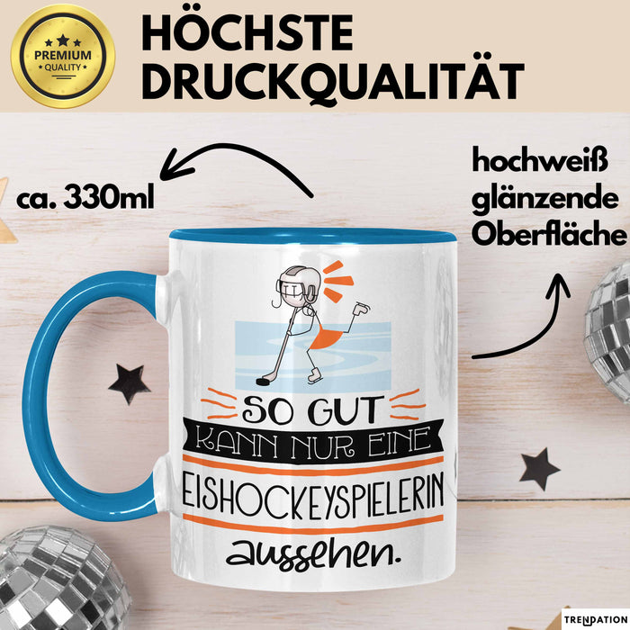 Eishockeyspielerin Geschenk Tasse So Gut Kann Nur Eine Eishockeyspielerin Aussehen Geschenkidee Geburtstag Weihnachten Lustig Blau Trendation