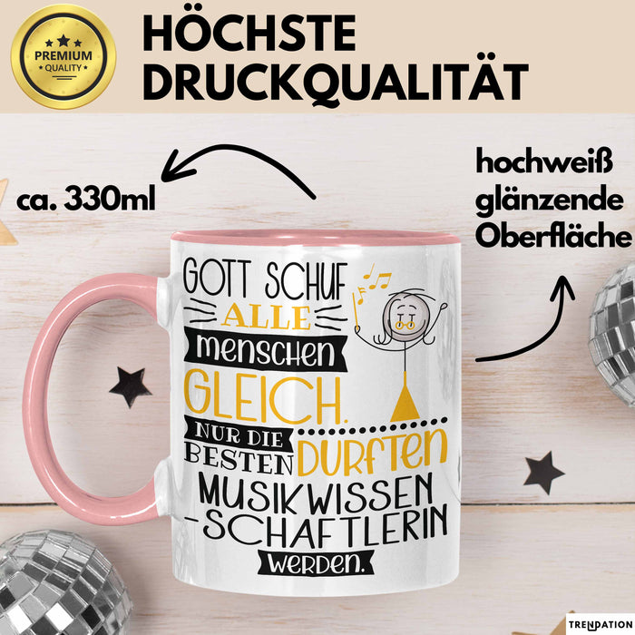 Musikwissenschaftlerin Geschenk Becher Tasse Gott Schuf Alle Menschen Gleich Nur Die Besten Durfeten Musikwissenschaftlerin Werden Geschenkidee Lustig Rosa Trendation