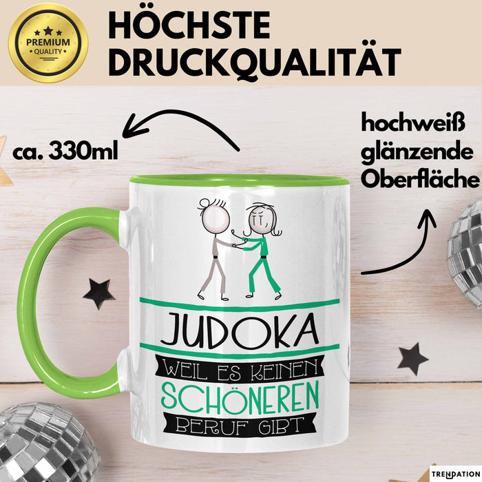 Judoka Weil Es Keinen Schöneren Beruf Gibt Tasse Geschenk für Eine Judoka Lustig Grün Trendation