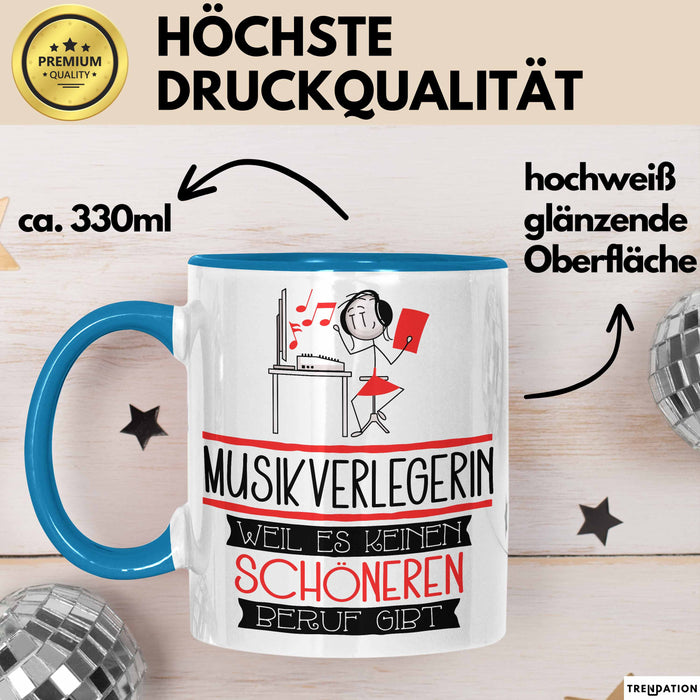 Musikverlegerin Weil Es Keinen Schöneren Beruf Gibt Tasse Geschenk für Eine Musikverlegerin Lustig Blau Trendation