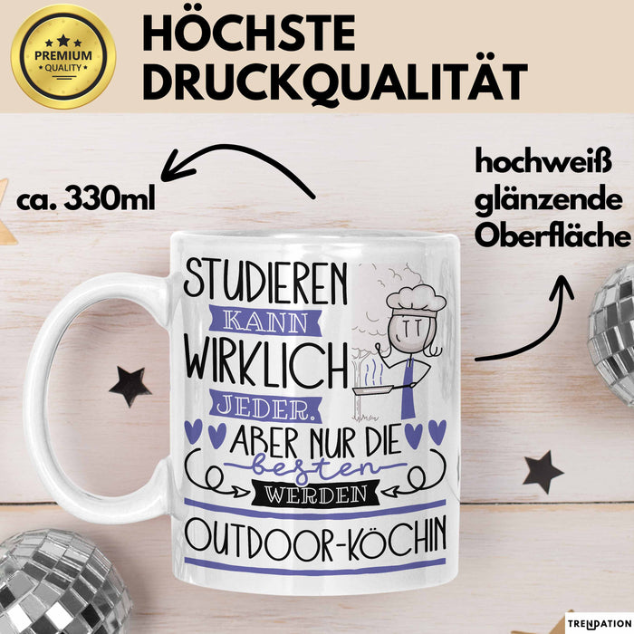 Outdoor-Köchin Tasse Lustiges Geschenk Studieren Kann Wirklich Jeder Nur Die Besten Werden Outdoor-Köchin Weiß Trendation