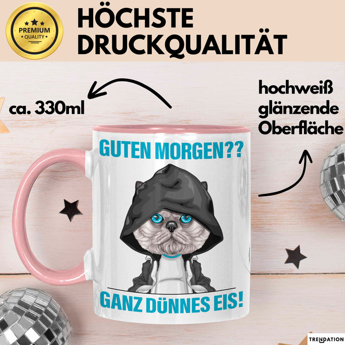 Sarkasmus Tasse Geschenk Lustiger Spruch Guten Morgen Ganz Dünnes Eis Becher Rosa Trendation