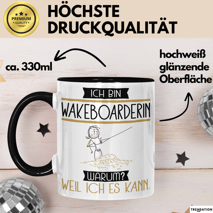Wakeboarderin Tasse Geschenk Ich Bin Wakeboarderin Warum Weil Ich Es Kann Geschenkidee Geburtstag Trendation