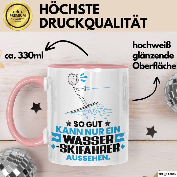 Wasserskifahrer Geschenk Tasse So Gut Kann Nur Ein Wasserskifahrer Aussehen Geschenkidee Kaffee-Becher Rosa Trendation