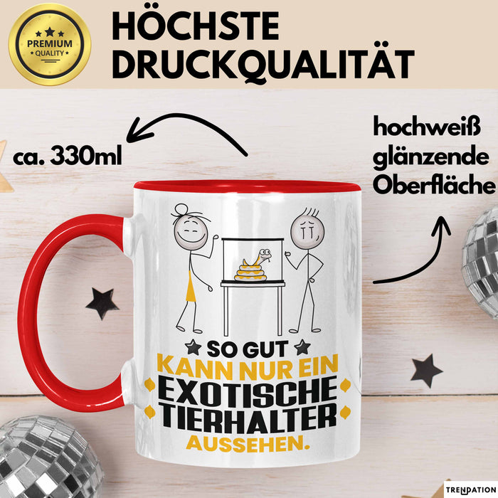 ExotischeTierhalter Geschenk Tasse So Gut Kann Nur Ein ExotischeTierhalter Aussehen Geschenkidee Kaffee-Becher Rot Trendation