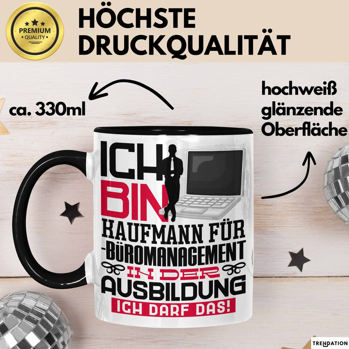 Kaufmann für Büromanagement Ausbildung Tasse Geschenk Ich Bin Kaufmann für Büromanagement In Der Ausbildung Ich Darf Das Geschenkidee Spruch Schwarz Trendation