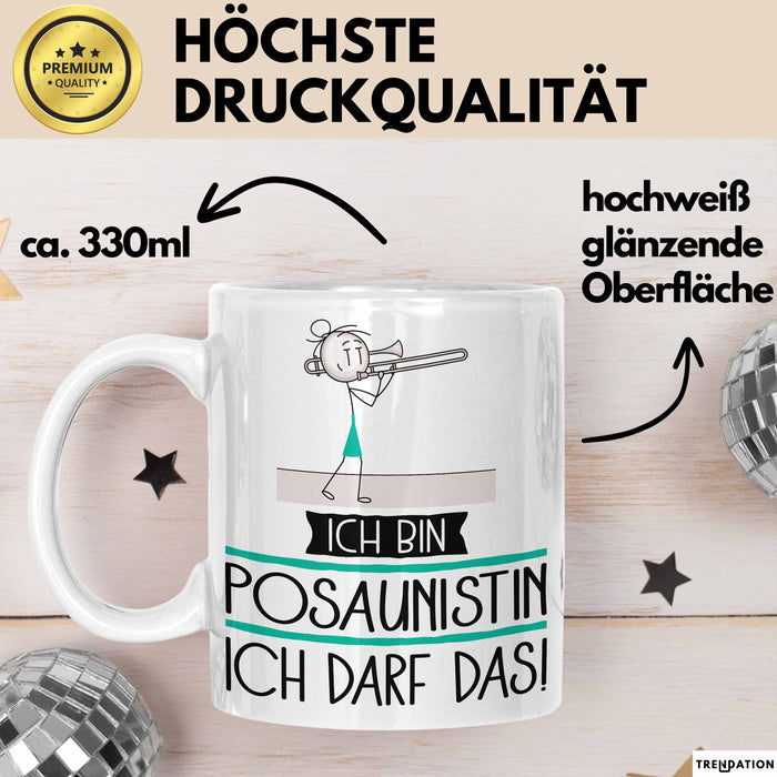 Geschenk für Posaunistin Tasse Lustige Geschenkidee Geburtstag Ich Bin Posaunistin Ich Darf Das Weiß Trendation