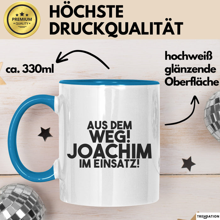 Joachim Tasse Aus Dem Weg! Joachim Im Einsatz! Geschenk