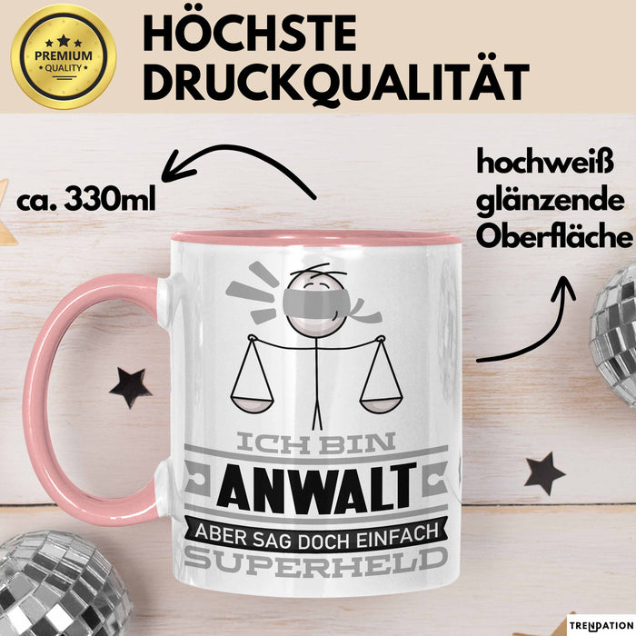 Anwalt Geschenk Tasse Ich Bin Anwalt Aber Sag Doch Einfach Superheld Lustige Geschenkdiee für Anwalt Kaffee-Becher Rosa Trendation