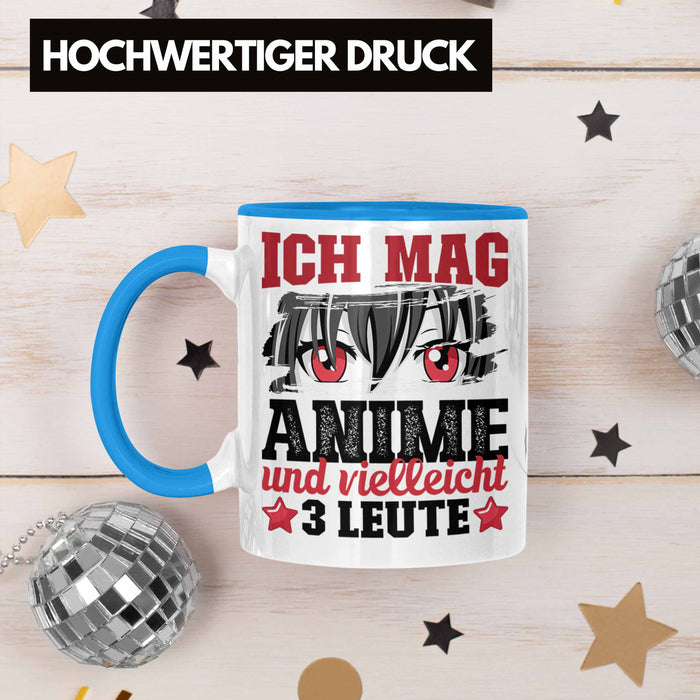Anime Tasse Geschenk Anime-Liebhaber Geschenkidee Ich Mag Anime Und Vielleicht 3 Leute Blau Trendation