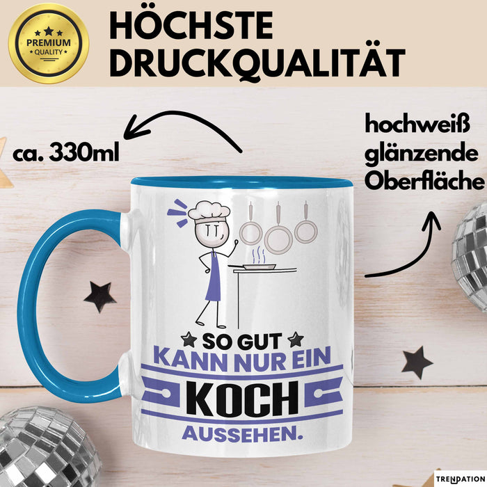 Koch Geschenk Tasse So Gut Kann Nur Ein Koch Aussehen Geschenkidee Kaffee-Becher Blau Trendation