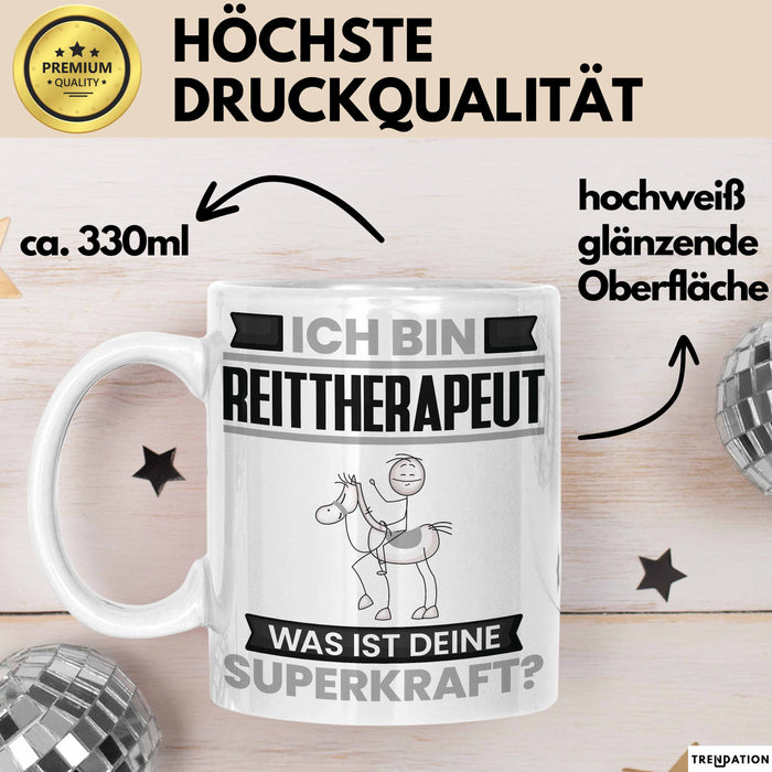 Reittherapeut Tasse Geschenk für Reittherapeut Geburtstag Lustiger Spruch Kaffee-Becher Was Ist Deine Superkraft Weiß Trendation