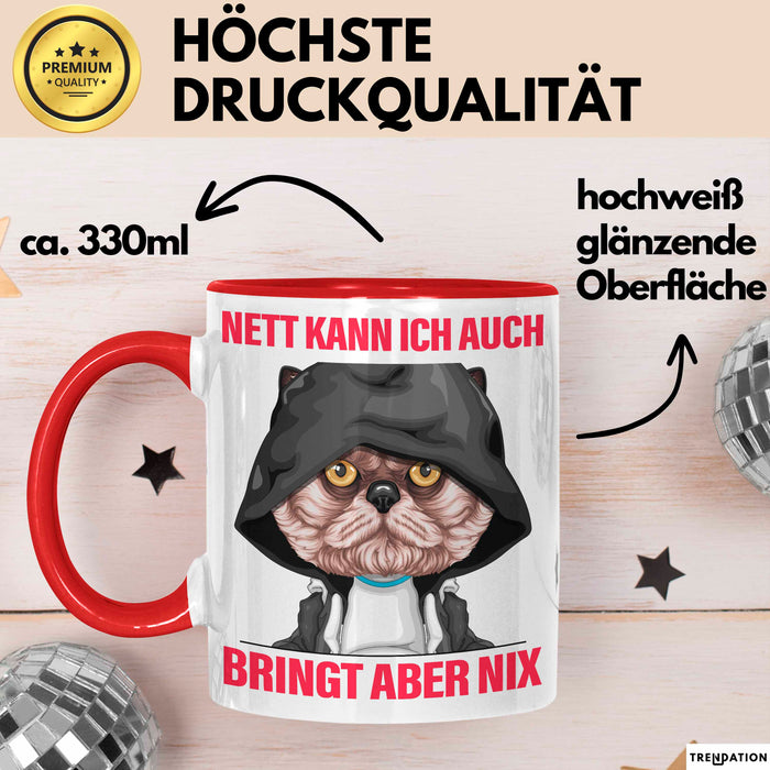 Sarkasmus Tasse Geschenk Lustiger Spruch Nett Kann Ich Auch Bringt Aber Nix Becher Rot Trendation