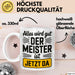 Sarkastisch Sarkasmus Tasse Geschenk Lustige Geschenkidee Spruch Alles Wird Gut Der Meister Ist Jetzt Da Weiß Trendation