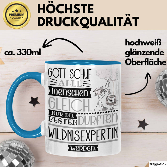 Wildnisexpertin Geschenk Becher Tasse Gott Schuf Alle Menschen Gleich Nur Die Besten Durfeten Wildnisexpertin Werden Geschenkidee Lustig Blau Trendation