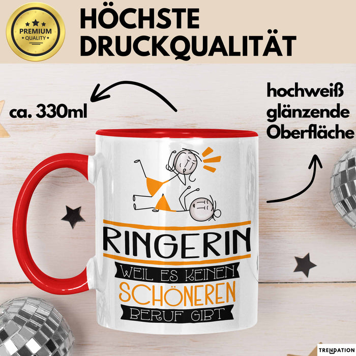 Ringerin Weil Es Keinen Schöneren Beruf Gibt Tasse Geschenk für Eine Ringerin Lustig Rot Trendation