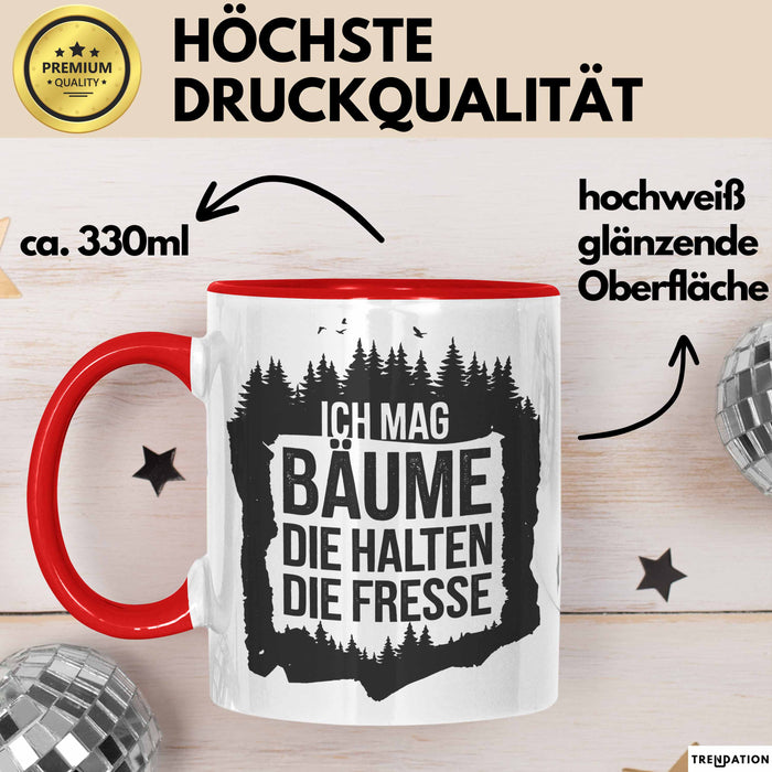 Outdoor Wandern Sarkasmus Tasse Geschenk Ich Mag Bäume Rot Trendation