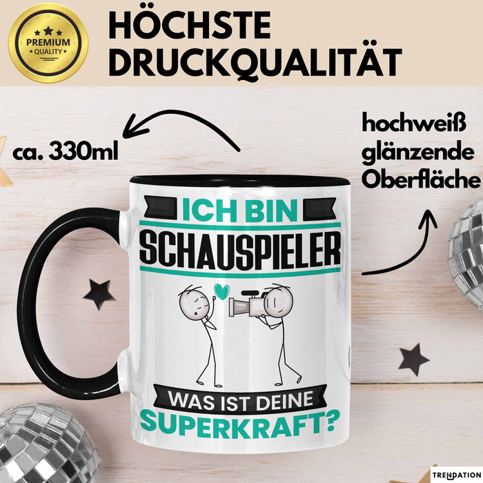 Schauspieler Tasse Geschenk für Schauspieler Geburtstag Lustiger Spruch Kaffee-Becher Was Ist Deine Superkraft Schwarz Trendation