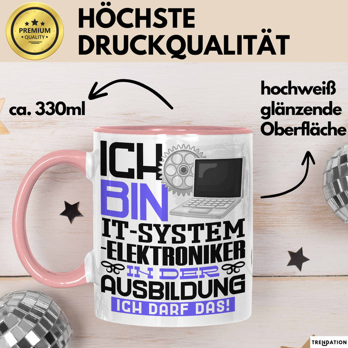 IT-Systemelektroniker Ausbildung Tasse Geschenk Ich Bin IT-Systemelektroniker In Der Ausbildung Ich Darf Das Geschenkidee Spruch Rosa Trendation