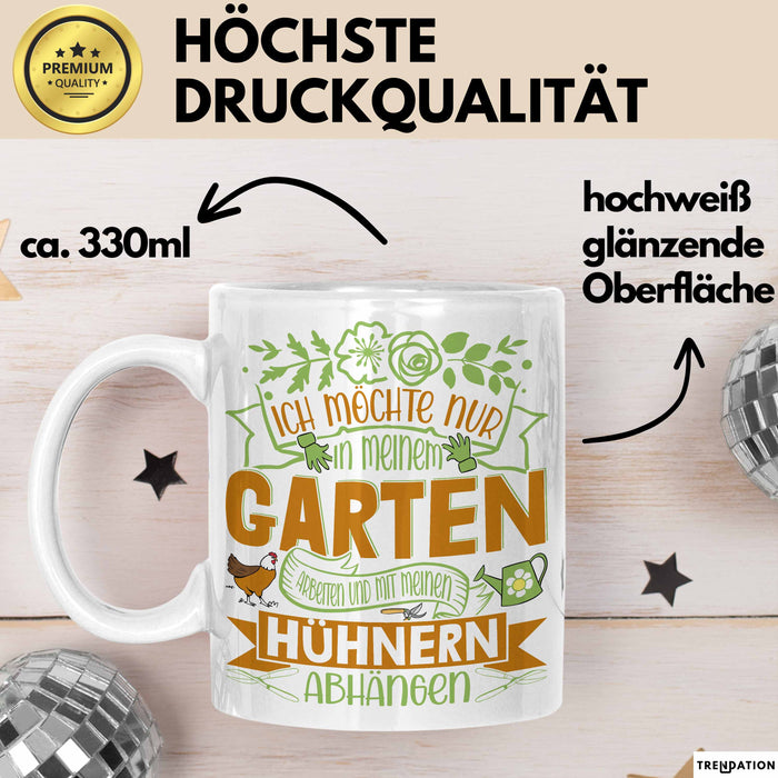 Hobby-Gärtner Geschenk Tasse Ich Möchte Nur In Meinem Garten Arbeiten Hühner Liebhaber Landwirt Bauer Geschenkidee Kaffee-Becher Weiß Trendation