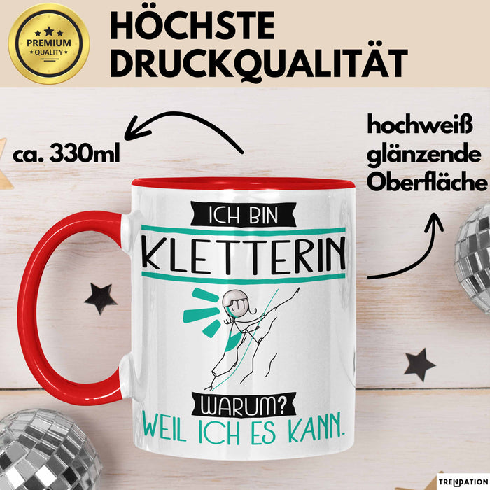 Kletterin Tasse Geschenk Ich Bin Kletterin Warum Weil Ich Es Kann Geschenkidee Geburtstag Rot Trendation