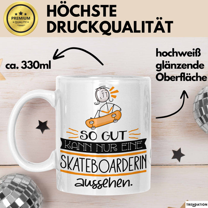 Skateboarderin Geschenk Tasse So Gut Kann Nur Eine Skateboarderin Aussehen Geschenkidee Geburtstag Weihnachten Lustig Weiß Trendation