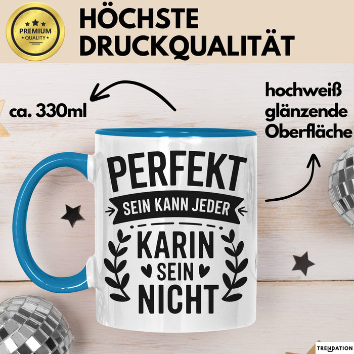 Karin Tasse Geschenk Perfekt Sein Kann Jeder Geschenkidee Geburtstag Blau Trendation