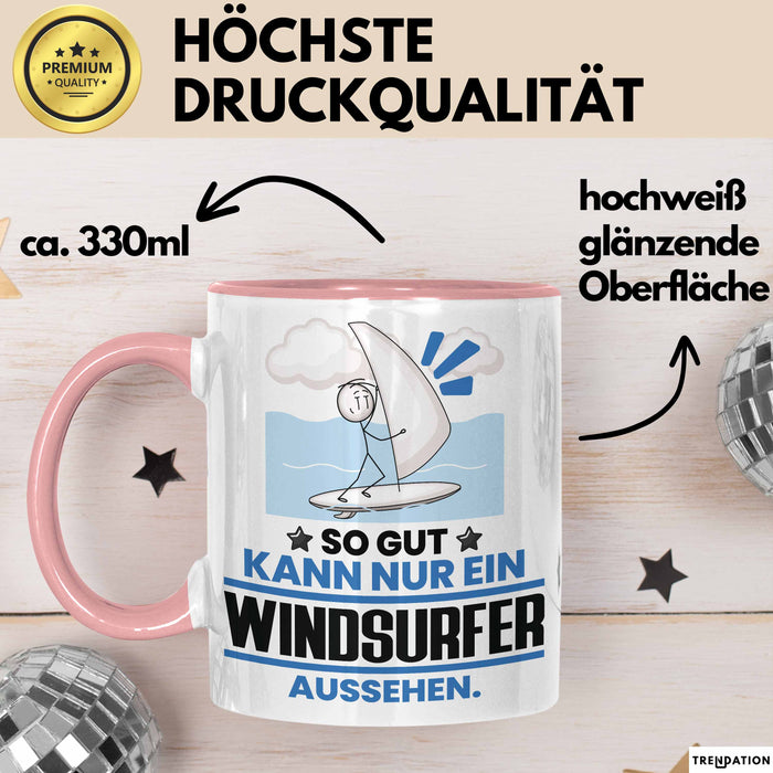 Windsurfer Geschenk Tasse So Gut Kann Nur Ein Windsurfer Aussehen Geschenkidee Kaffee-Becher Rosa Trendation