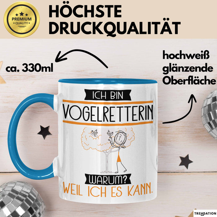 Vogelretterin Tasse Geschenk Ich Bin Vogelretterin Warum Weil Ich Es Kann Geschenkidee Geburtstag Blau Trendation