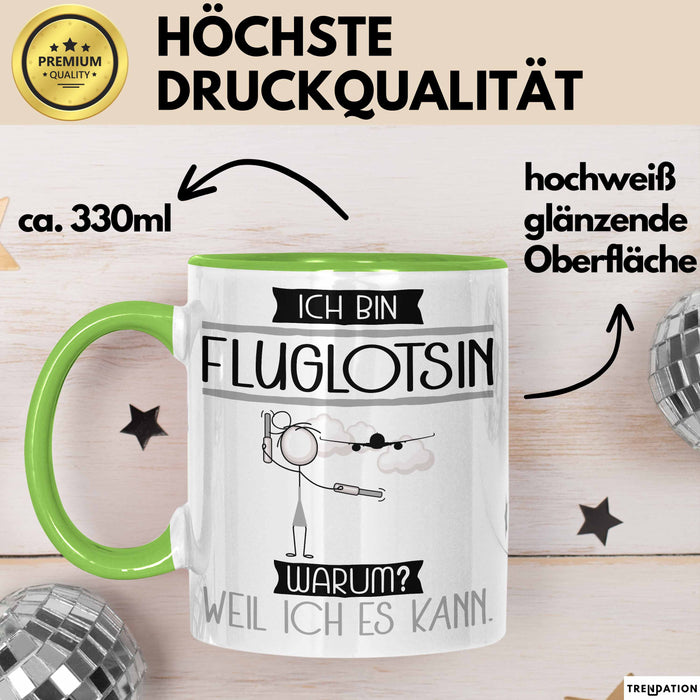 Fluglotsin Tasse Geschenk Ich Bin Fluglotsin Warum Weil Ich Es Kann Geschenkidee Geburtstag Grün Trendation