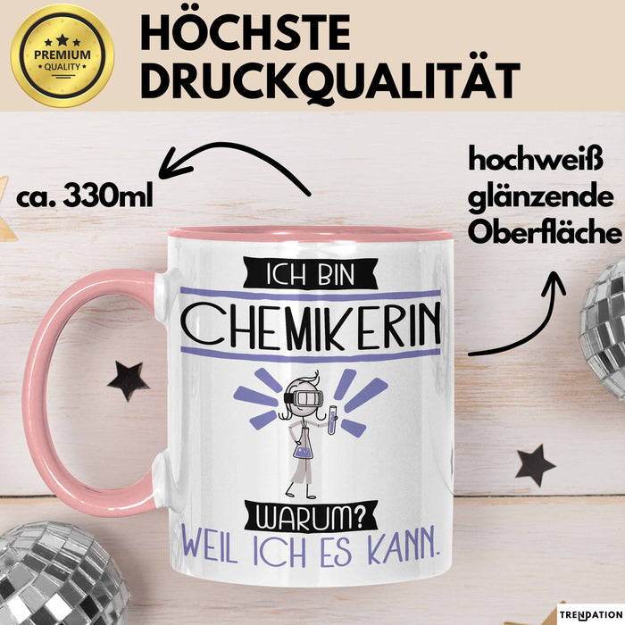 Chemikerin Tasse Geschenk Ich Bin Chemikerin Warum Weil Ich Es Kann Geschenkidee Geburtstag Rosa Trendation