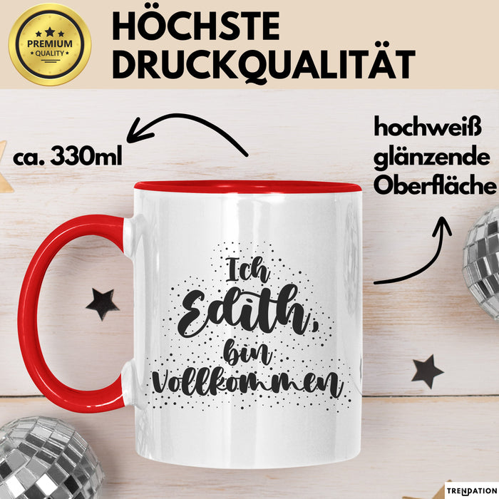 Edith Tasse Ich Edith, Bin Vollkommen Geschenk Rot Trendation