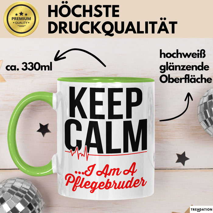 Krankenschwester Pflege Betreuung Tasse Geschenk Lustige Geschenkidee Spruch Keep Calm I Am A Pflegebruder Grün Trendation