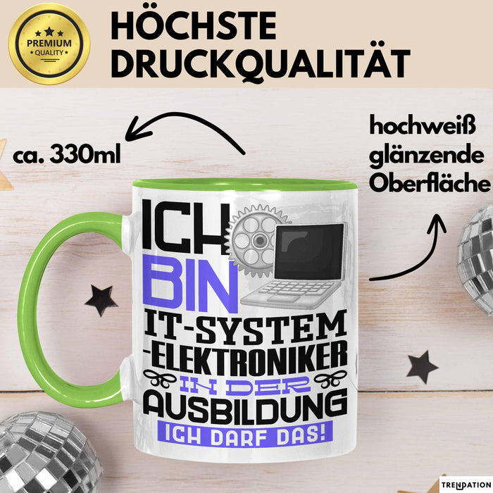 IT-Systemelektroniker Ausbildung Tasse Geschenk Ich Bin IT-Systemelektroniker In Der Ausbildung Ich Darf Das Geschenkidee Spruch Grün Trendation