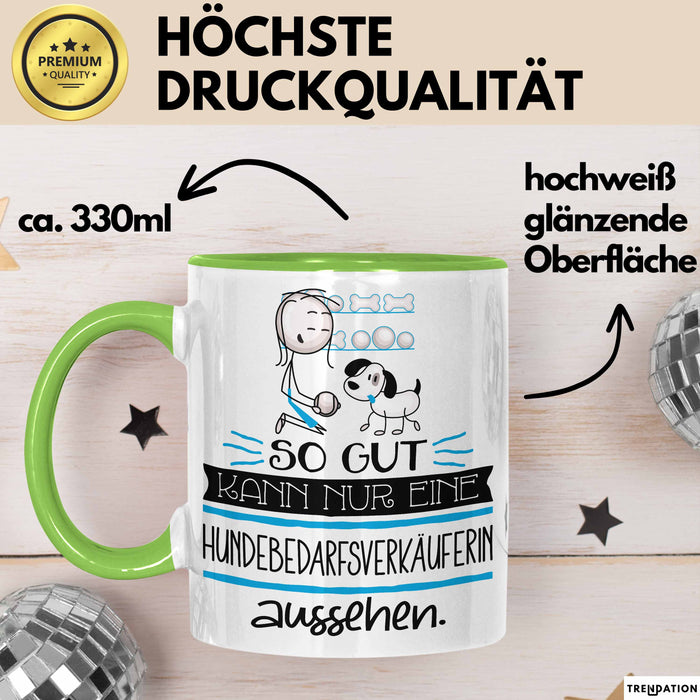 Hundebedarfsverkäuferin Geschenk Tasse So Gut Kann Nur Eine Hundebedarfsverkäuferin Aussehen Geschenkidee Geburtstag Weihnachten Lustig Grün Trendation
