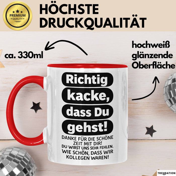 Büroarbeit Kollege Abschied Tasse Geschenk Lustige Geschenkidee Spruch Richtig Kacke Dass Du Gehst Rot Trendation