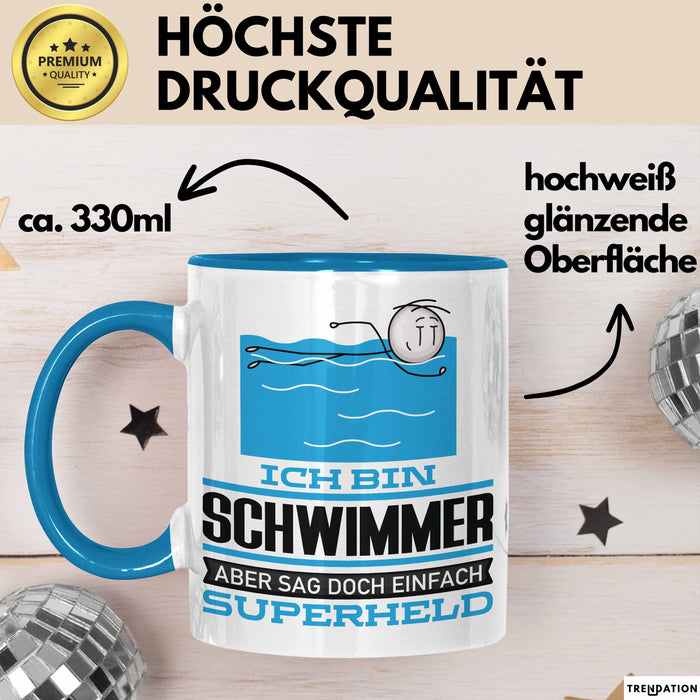 Schwimmer Geschenk Tasse Ich Bin Schwimmer Aber Sag Doch Einfach Superheld Lustige Geschenkdiee für Schwimmer Kaffee-Becher Blau Trendation
