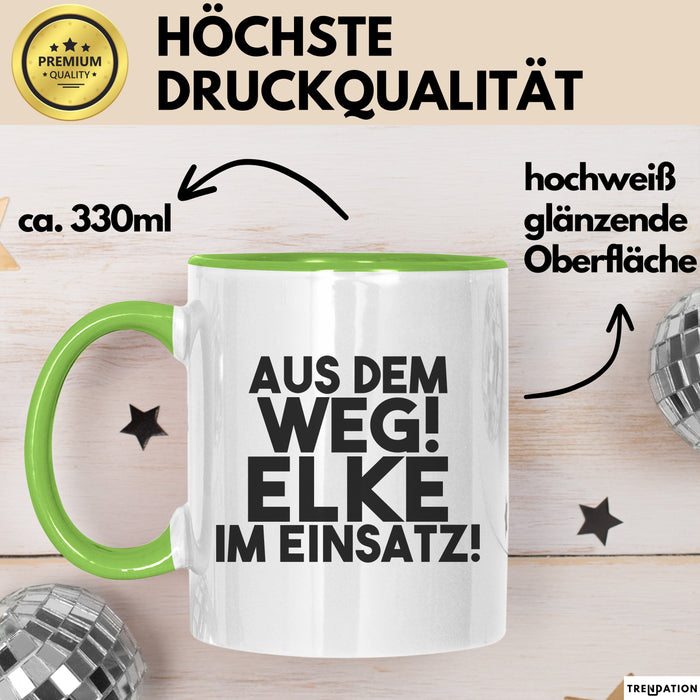 Elke Tasse Aus Dem Weg! Elke Im Einsatz! Geschenk