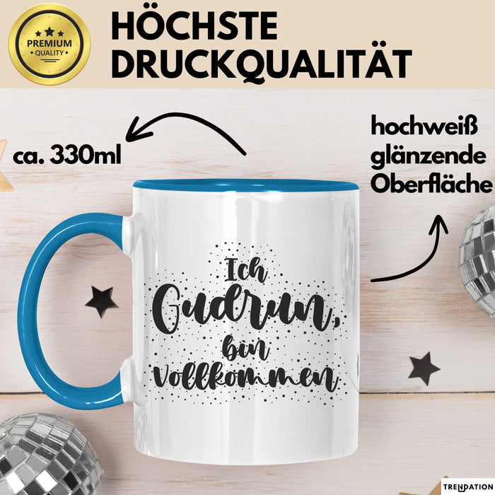Gudrun Tasse Ich Gudrun, Bin Vollkommen Geschenk Blau Trendation