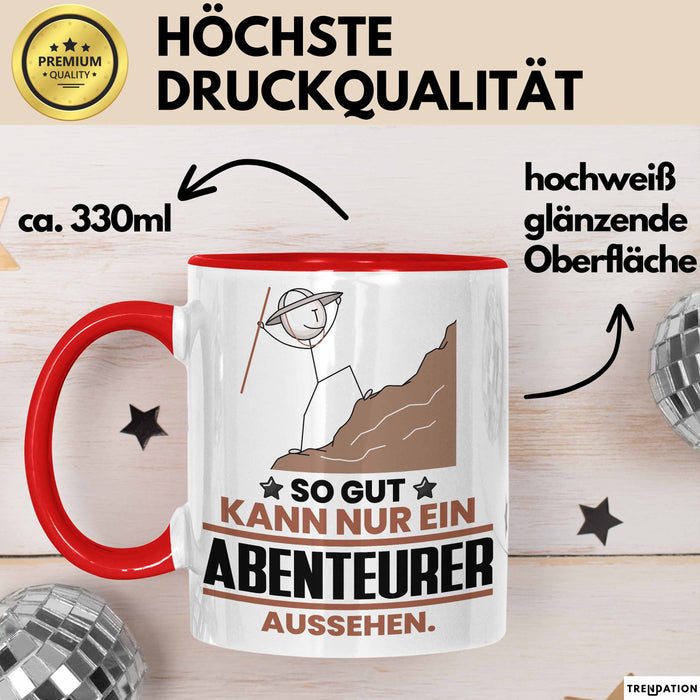 Abenteurer Geschenk Tasse So Gut Kann Nur Ein Abenteurer Aussehen Geschenkidee Kaffee-Becher Rot Trendation