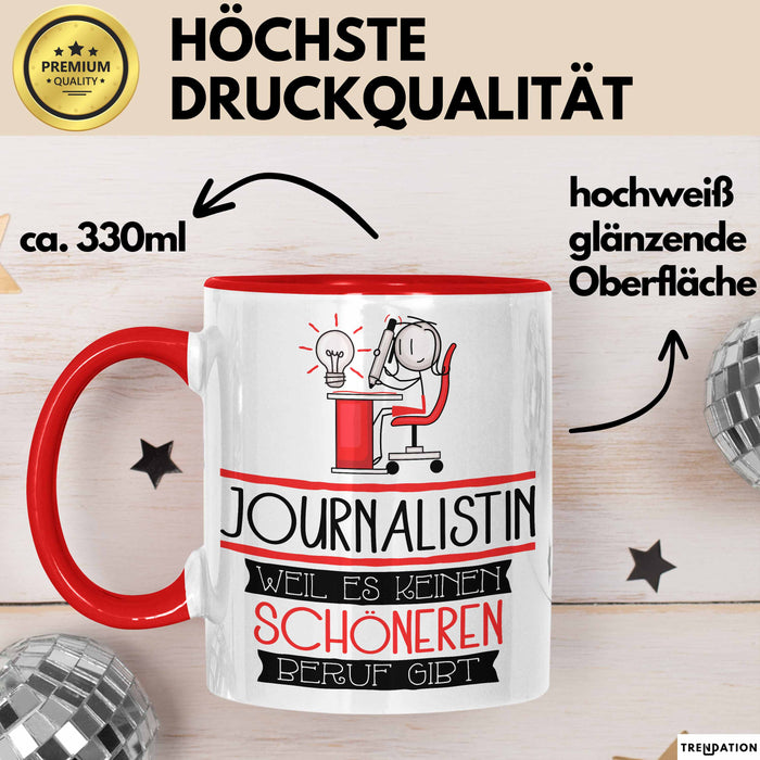 Journalistin Weil Es Keinen Schöneren Beruf Gibt Tasse Geschenk für Eine Journalistin Lustig Rot Trendation
