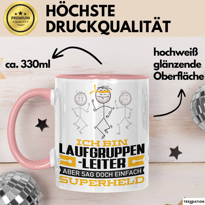 Laufgruppenleiter Geschenk Tasse Ich Bin Laufgruppenleiter Aber Sag Doch Einfach Superheld Lustige Geschenkdiee für Laufgruppenleiter Kaffee-Becher Rosa Trendation